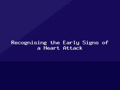 Blog, Recognising the Early Signs of a Heart Attack